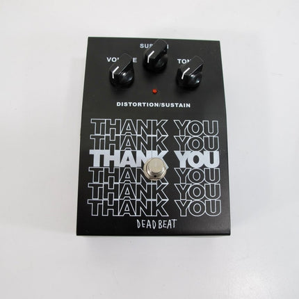 Dead Beat Thank You Guitar Distortion Sustain Effects Pedal - ZeereeZ